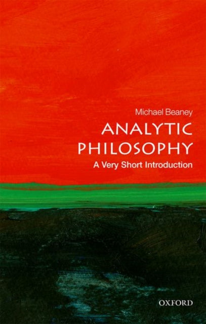 Analytic Philosophy: A Very Short Introduction - 9780198778028