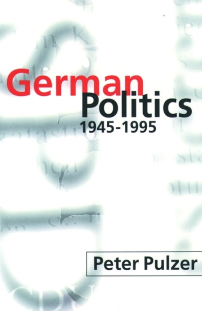 German Politics 1945-1995 - 9780198781110