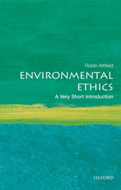 Environmental Ethics: A Very Short Introduction - 9780198797166