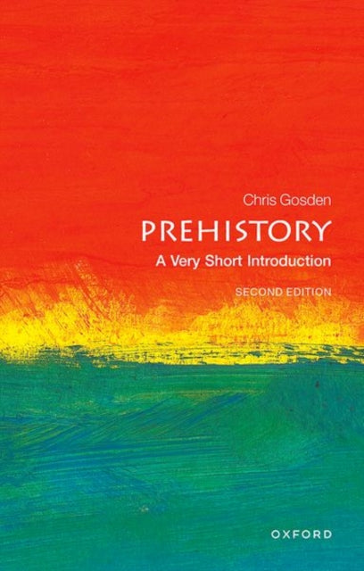 Prehistory: A Very Short Introduction - 9780198803515