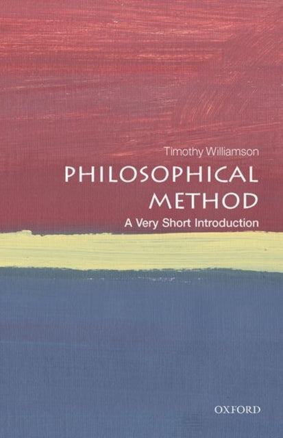 Philosophical Method: A Very Short Introduction - 9780198810001