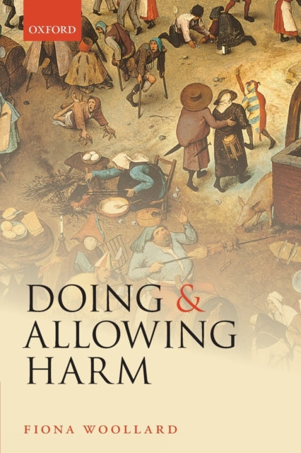 Doing and Allowing Harm - 9780198822769