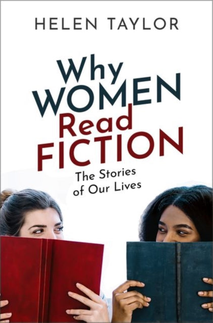 Why Women Read Fiction : The Stories of Our Lives - 9780198827689