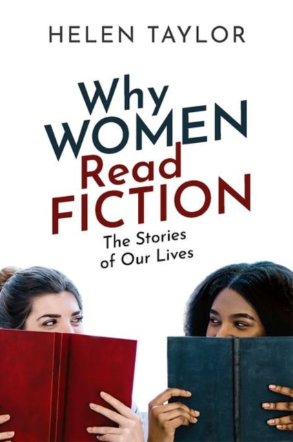 Why Women Read Fiction : The Stories of Our Lives - 9780198827696