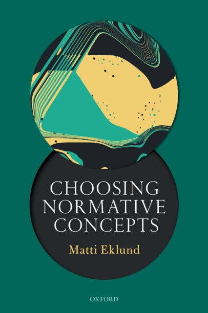 Choosing Normative Concepts - 9780198851035