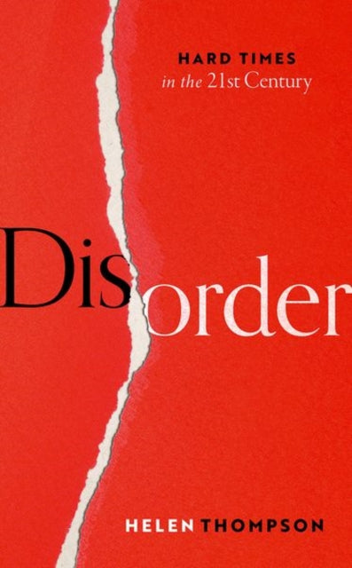 Disorder : Hard Times in the 21st Century - 9780198864981