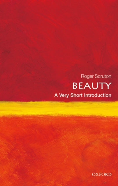 Beauty: A Very Short Introduction - 9780199229758