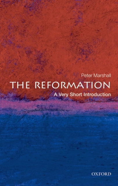 The Reformation: A Very Short Introduction - 9780199231317