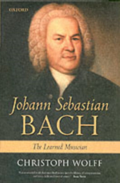 Johann Sebastian Bach : The Learned Musician - 9780199248841