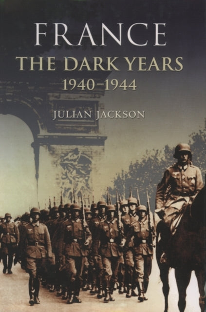 France: The Dark Years, 1940-1944 - 9780199254576