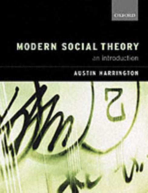 Modern Social Theory : An Introduction - 9780199255702