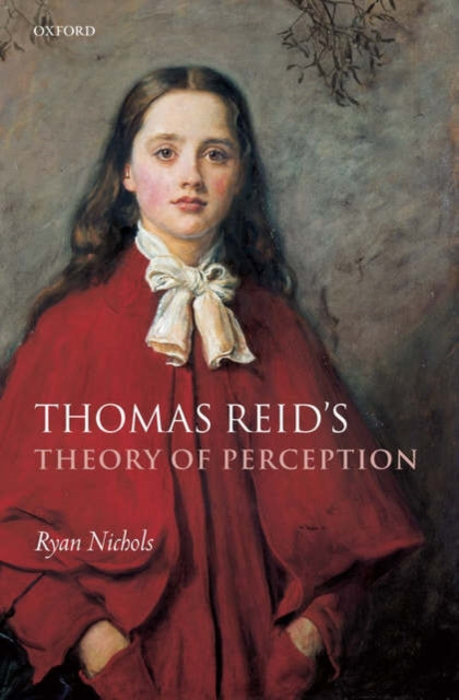 Thomas Reid's Theory of Perception - 9780199276912