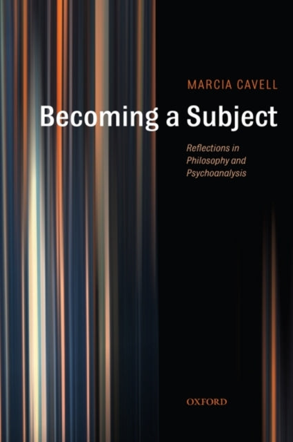 Becoming a Subject : Reflections in Philosophy and Psychoanalysis - 9780199287093