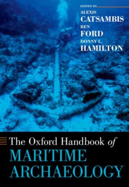 The Oxford Handbook of Maritime Archaeology - 9780199336005