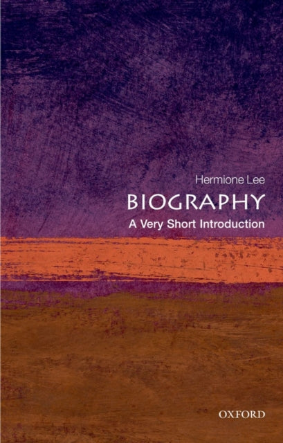 Biography: A Very Short Introduction - 9780199533541