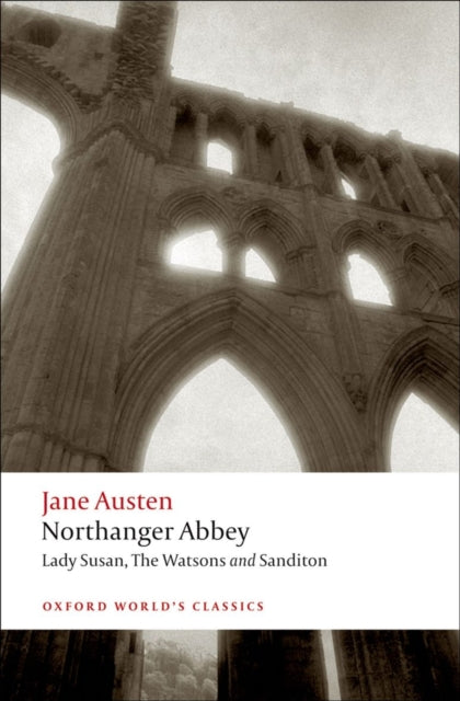 Northanger Abbey, Lady Susan, The Watsons, Sanditon - 9780199535545