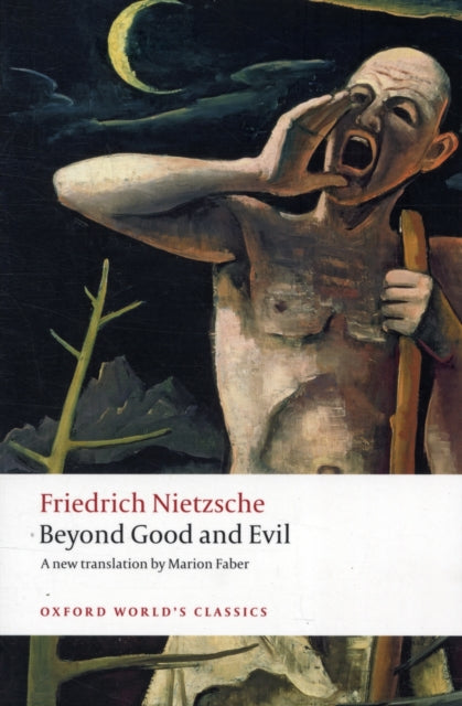 Beyond Good and Evil : Prelude to a Philosophy of the Future - 9780199537075