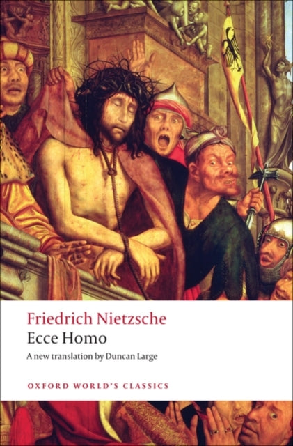 Ecce Homo : How To Become What You Are - 9780199552566