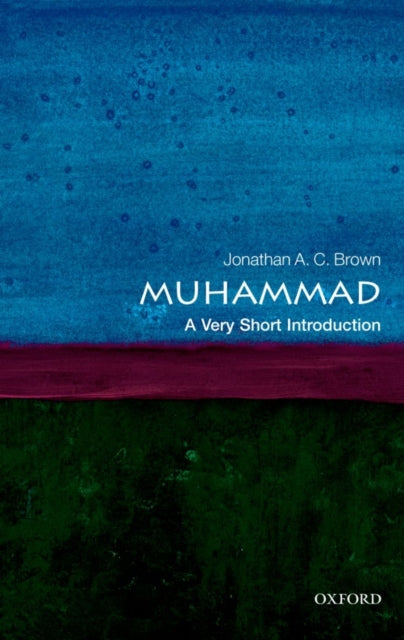 Muhammad: A Very Short Introduction - 9780199559282