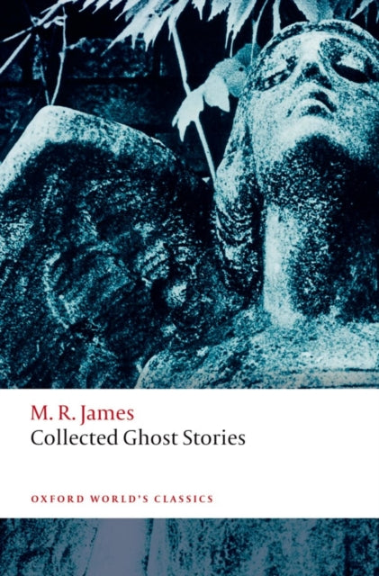 Collected Ghost Stories - 9780199674893