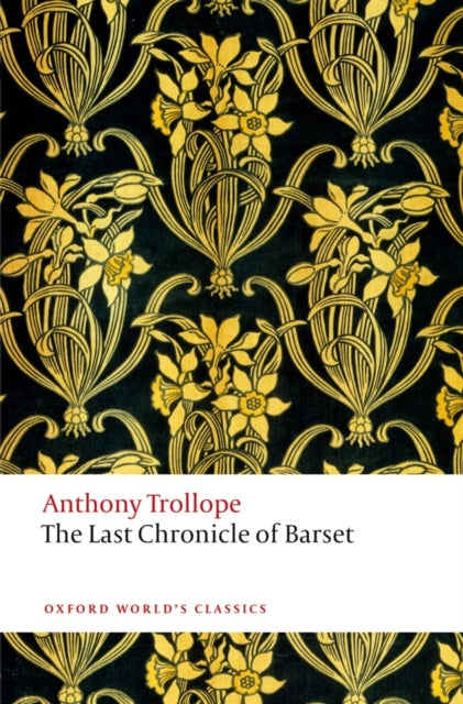 The Last Chronicle of Barset : The Chronicles of Barsetshire - 9780199675999