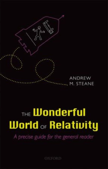 The Wonderful World of Relativity : A precise guide for the general reader - 9780199694617