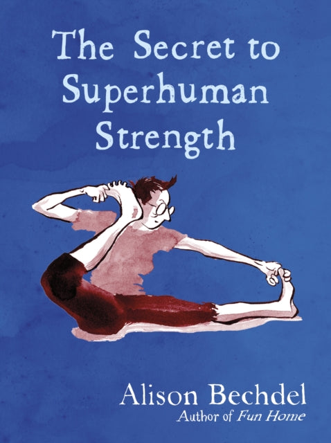 The Secret to Superhuman Strength - 9780224101905