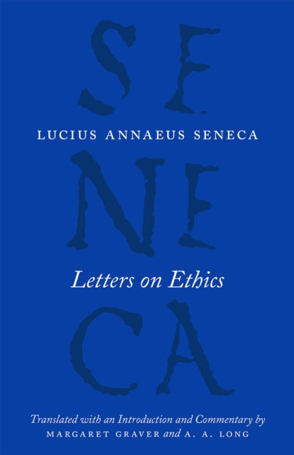Letters on Ethics – To Lucilius - 9780226528434