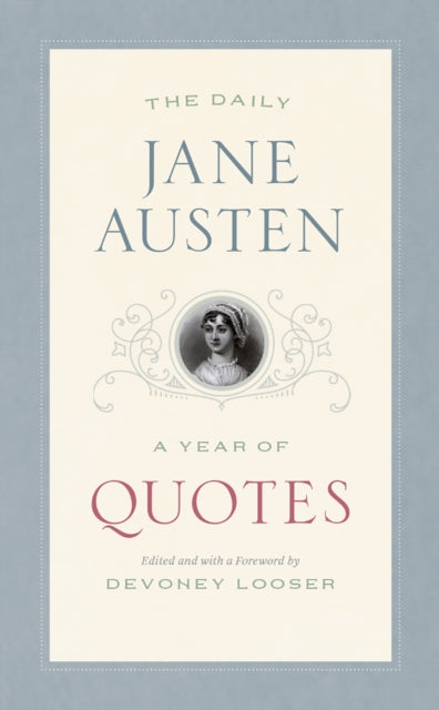 The Daily Jane Austen : A Year of Quotes - 9780226655444