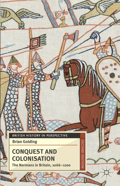 Conquest and Colonisation : The Normans in Britain, 1066-1100 - 9780230279414