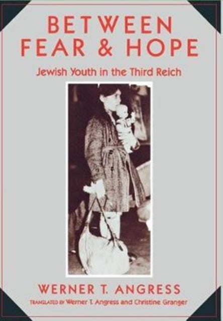 Between Fear and Hope : Jewish Youth in the Third Reich - 9780231065986