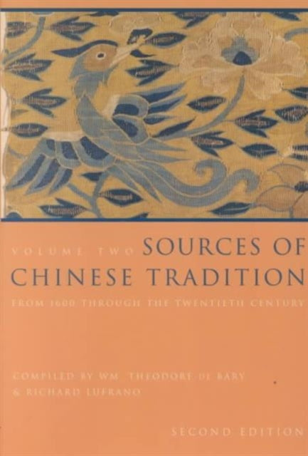 Sources of Chinese Tradition : From 1600 Through the Twentieth Century - 9780231112710