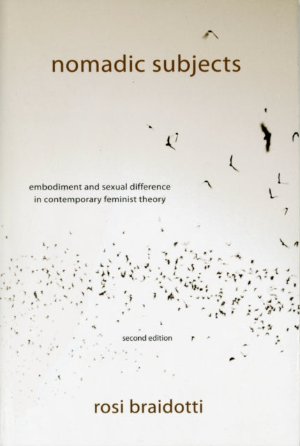 Nomadic Subjects : Embodiment and Sexual Difference in Contemporary Feminist Theory - 9780231153898