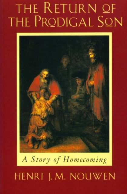 The Return of the Prodigal Son : A Story of Homecoming - 9780232520781