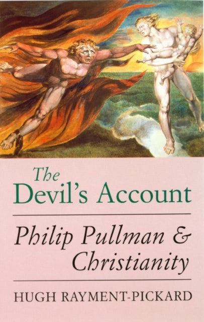 The Devil's Account : Philip Pullman and Christianity - 9780232525632