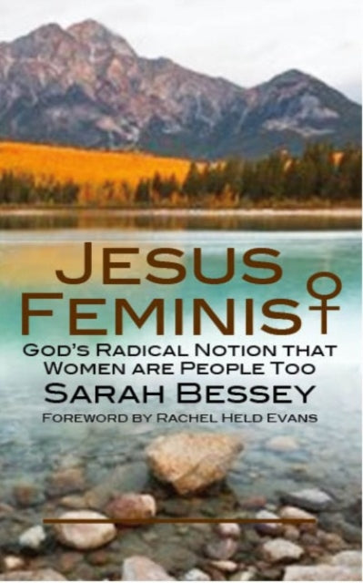 Jesus Feminist : God's Radical Notion That Women are People Too - 9780232530735