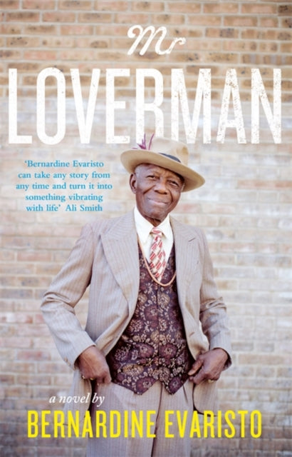 Mr Loverman : From the Booker prize-winning author of Girl, Woman, Other - 9780241145784