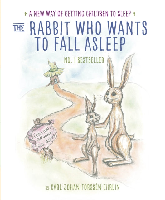 The Rabbit Who Wants to Fall Asleep : A New Way of Getting Children to Sleep - 9780241255162