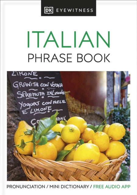 Eyewitness Travel Phrase Book Italian : Essential Reference for Every Traveller - 9780241289389