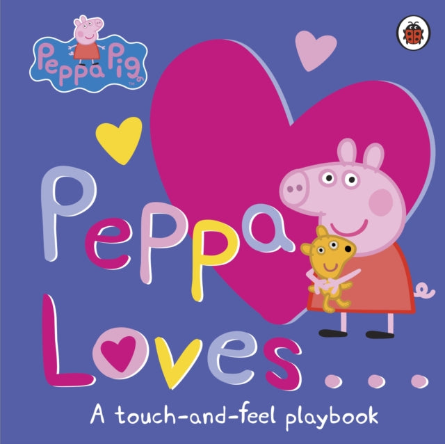 Peppa Pig: Peppa Loves : A Touch-and-Feel Playbook - 9780241294024