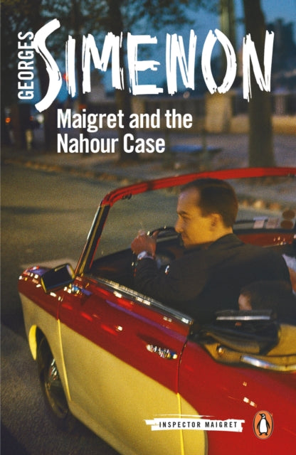 Maigret and the Nahour Case : Inspector Maigret #65 - 9780241304150