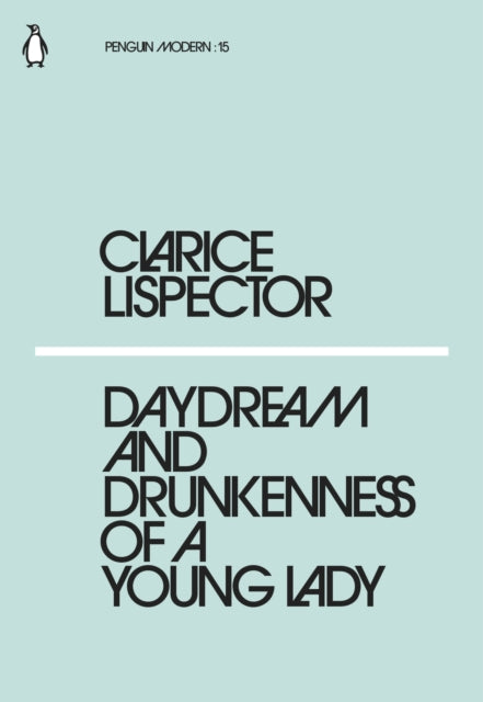 Daydream and Drunkenness of a Young Lady - 9780241337608