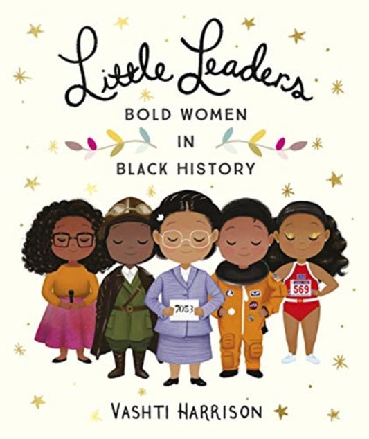 Little Leaders: Bold Women in Black History - 9780241346846