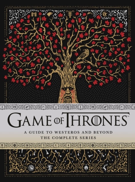 Game of Thrones: A Guide to Westeros and Beyond : The Only Official Guide to the Complete HBO TV Series - 9780241355510