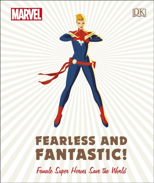 Marvel Fearless and Fantastic! Female Super Heroes Save the World - 9780241357491