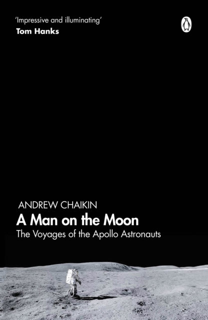 A Man on the Moon : The Voyages of the Apollo Astronauts - 9780241363157