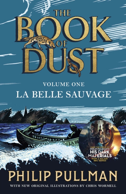 La Belle Sauvage: The Book of Dust Volume One : From the world of Philip Pullman's His Dark Materials - now a major BBC series - 9780241365854