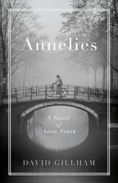 Annelies : A Novel of Anne Frank - 9780241367643