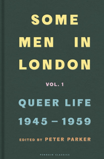 Some Men In London: Queer Life, 1945-1959 - 9780241370605