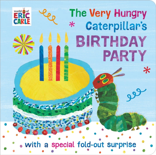 The Very Hungry Caterpillar's Birthday Party - 9780241376119